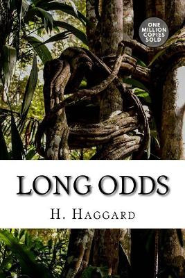 Long Odds by Sir H Rider Haggard