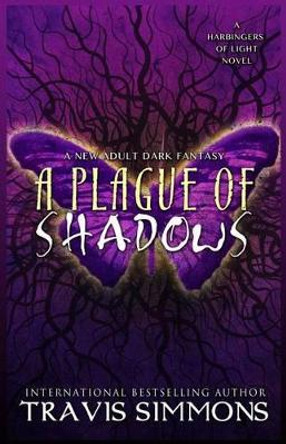 A Plague of Shadows Travis Simmons 9781517704292