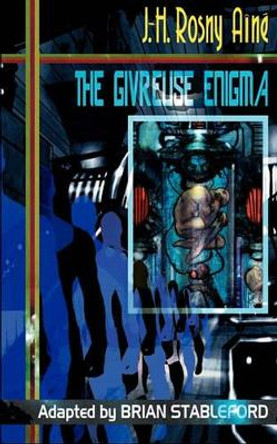 The Givreuse Enigma J.-H. Rosny Aine 9781935558392