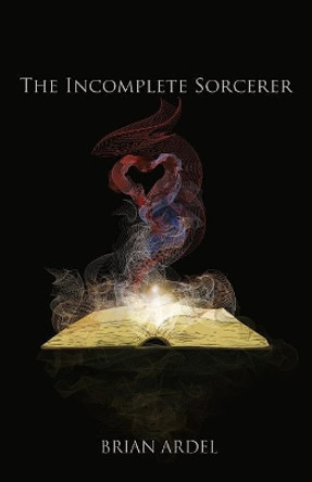 The Incomplete Sorcerer Brian Ardel 9784902837360