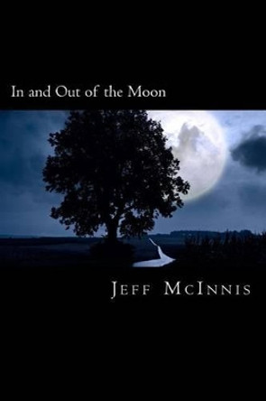 In and Out of the Moon Jeff McInnis 9781517717513