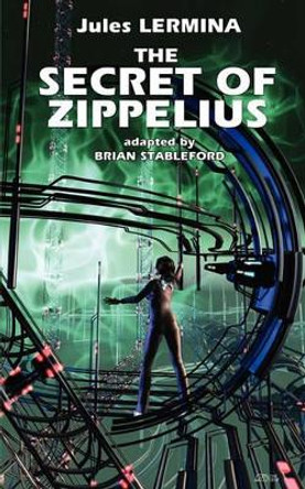The Secret of Zippelius by Jules Lermina