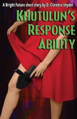 Khutulun's Response Ability by D Clarence Snyder