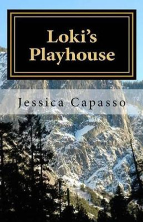 Loki's Playhouse Jessica Capasso 9781533465153