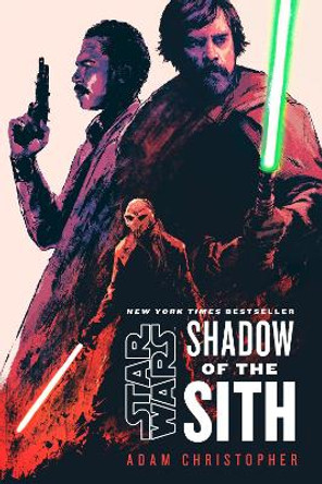 Star Wars: Shadow of the Sith Adam Christopher 9780593358627