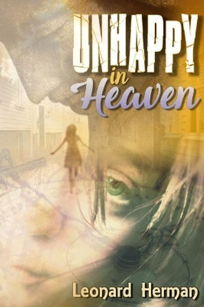 Unhappy In Heaven Leonard Herman 9781656652324