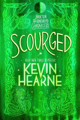 Scourged: Book Ten of The Iron Druid Chronicles Kevin Hearne 9780593359716