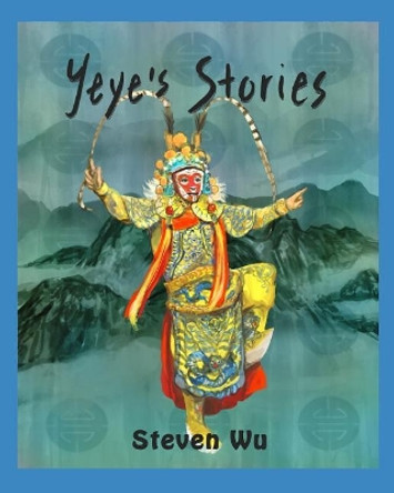 Yeye's Stories Steven Wu 9781794126626