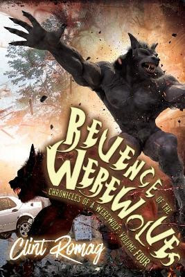 Revenge of the Werewolves by Clint Romag