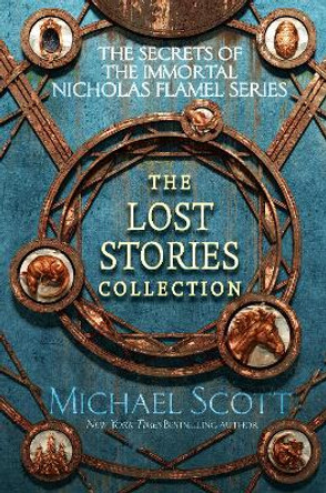 The Secrets of the Immortal Nicholas Flamel: The Lost Stories Collection Michael Scott 9780593376904