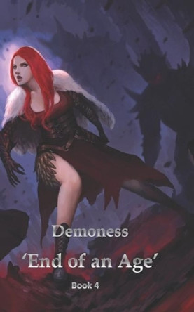 Demoness 'End of an Age' Mitchell Myatt 9781711757094