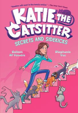 Katie the Catsitter #3: Secrets and Sidekicks Colleen A.F. Venable 9780593379721