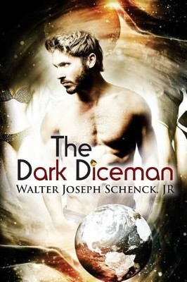 The Dark Diceman Walter Joseph Schenck Jr 9781499385816