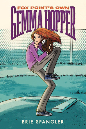 Fox Point's Own Gemma Hopper: (A Graphic Novel) Brie Spangler 9780593428481