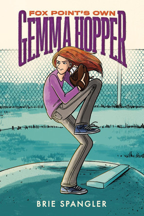 Fox Point's Own Gemma Hopper: (A Graphic Novel) Brie Spangler 9780593428498 Fox Point's Own Gemma Hopper: (A Graphic Novel) Brie Spangler 9780593428498