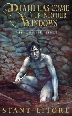 Death Has Come up into Our Windows by Stant Litore