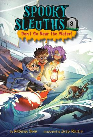 Spooky Sleuths #3: Don't Go Near the Water! Natasha Deen 9780593488942