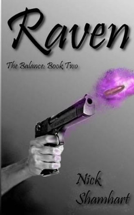 Raven: The Balance: Book Two Nick Shamhart 9781619270879