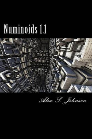 Numinoids 1.1 Alex S Johnson 9781532888748