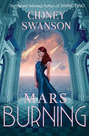 Mars Burning Cidney Swanson 9781939543097