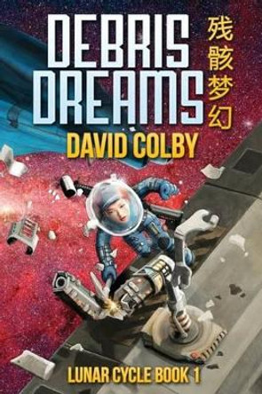 Debris Dreams David Colby 9781942480136