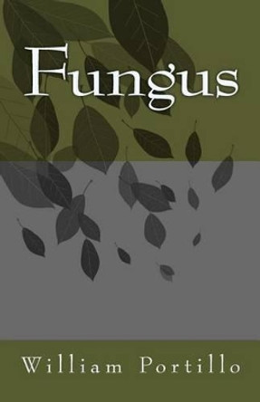 Fungus William Portillo 9781519394910