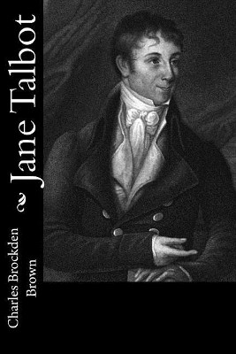 Jane Talbot Charles Brockden Brown 9781532902758