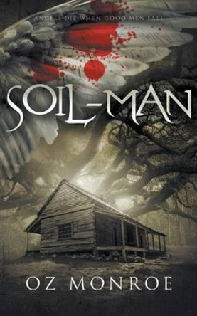 Soil-Man Oz Monroe 9781518605901