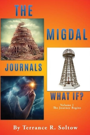 The Migdal Journals by Terrance R Soltow