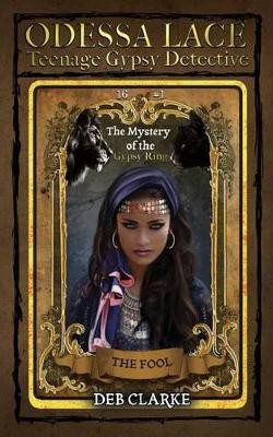 Odessa Lace - The Mystery of the Gypsy Ring by Deb Clarke (Charles Sturt University Bathurst New South Wales)