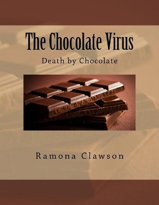 The Chocolate Virus by Ramona M Clawson
