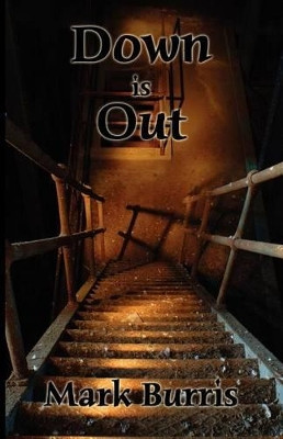 Down Is Out Mark W Burris 9781621370840
