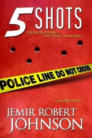 5 Shots Jemir Johnson 9780615161402