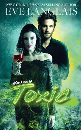 Toxic Eve Langlais (RWA. SFWA) 9781773840253