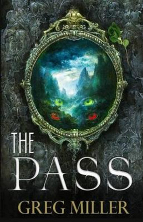 The Pass Greg Miller (University of California, Davis) 9781533567369