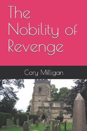 The Nobility of Revenge Sharon Milligan 9781726668972