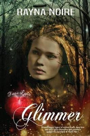 Glimmer: A Magical Historical Fantasy Rayna Noire 9781944712891