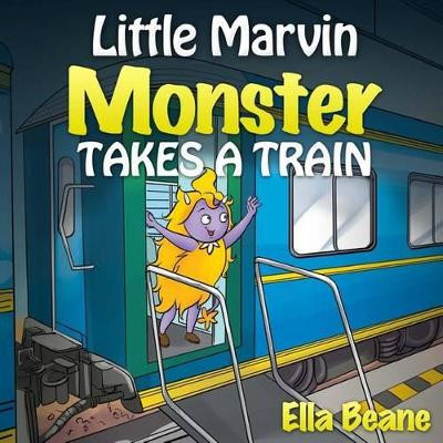 Little Marvin Monster - Takes a Train by Vineet Siddhartha