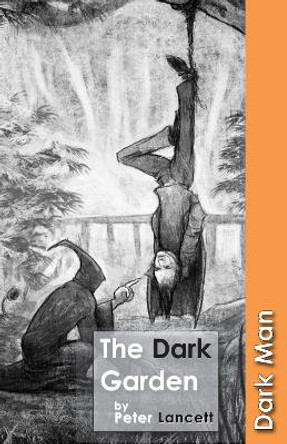 The Dark Garden Lancett Peter 9781841677507