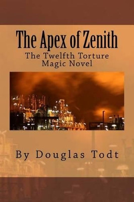 The Apex of Zenith by Douglas Todt
