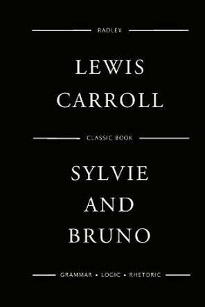 Sylvie And Bruno Lewis Carroll 9781544791081