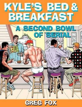 Kyle's Bed & Breakfast: A Second Bowl of Serial Greg Fox 9780615627052