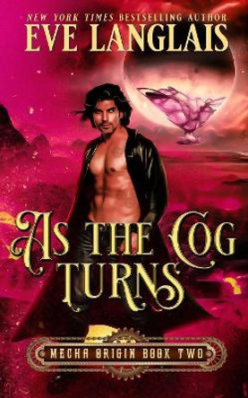 As the Cog Turns by Eve Langlais