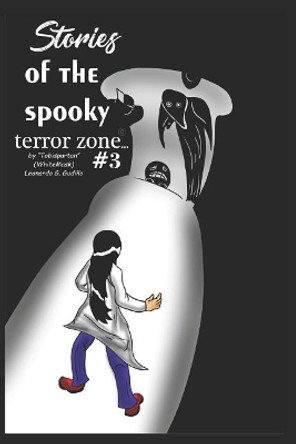 Stories of the spooky terror zone (English version) Leonardo Uriel Patric Gonzalez Gudino 9781794546592