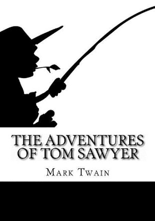 The Adventures of Tom Sawyer Mark Twain 9781499580938