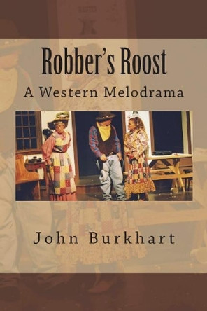 Robber's Roost by John R Burkhart