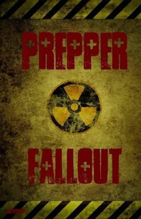 Prepper Fallout by Slayer 67