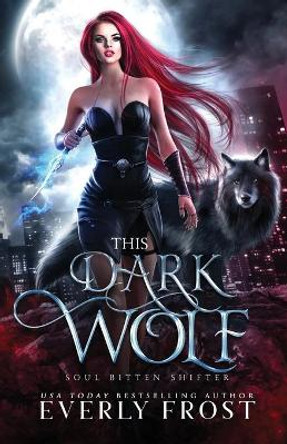 This Dark Wolf Everly Frost 9780645028300