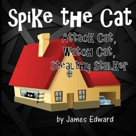 Spike the Cat by James Edward