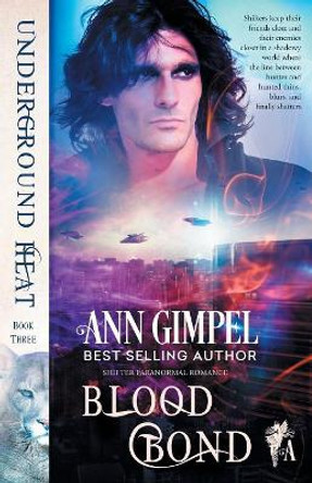 Blood Bond: Shifter Paranormal Romance Ann Gimpel 9781948871327